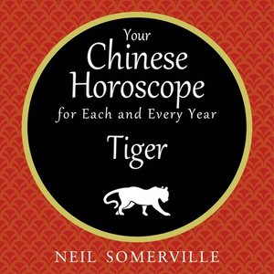 cover image of Your Chinese Horoscope for Each and Every Year - Tiger
